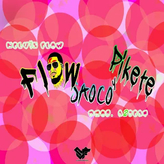 Flow, Saoco y Pikete by Melvin Flow