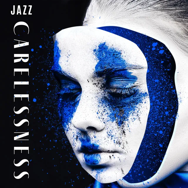 Jazz Carelessness - Melody that Gives You Relief and Peace of Mind