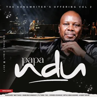 The Songwriter's Offering, Vol. 2 (Live at the Lyric Theatre) by Papa Ndu