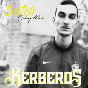 Kerberos by Scotch Babang Music