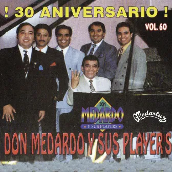 30 Aniversario Vol. 60 by Don Medardo y sus Players - Producciones Medarluz