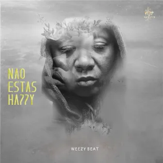 Não Estás Happy by Weezy Beat