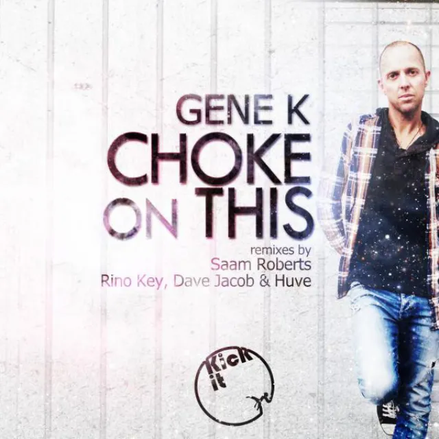 Choke on This - Rino Key, Dave Jacob, Huve Remix