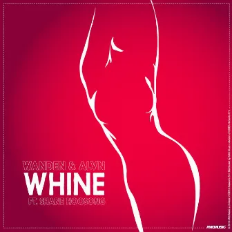 Whine by Shane Hoosong