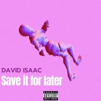 save it for later by david isaac