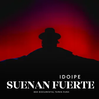 Suenan fuerte (Banda Sonora Original Documental Tañen Furo) by Idoipe