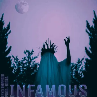 Infamous by Lexo Imperio