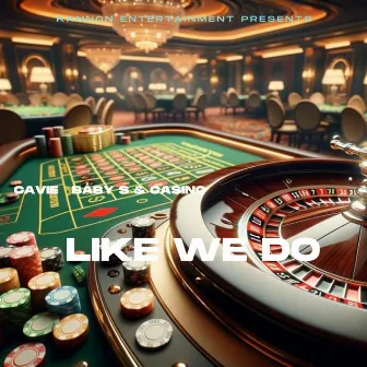 Like We Do by Casino