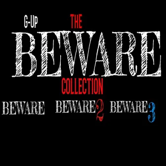 The Beware Collection by G-Up