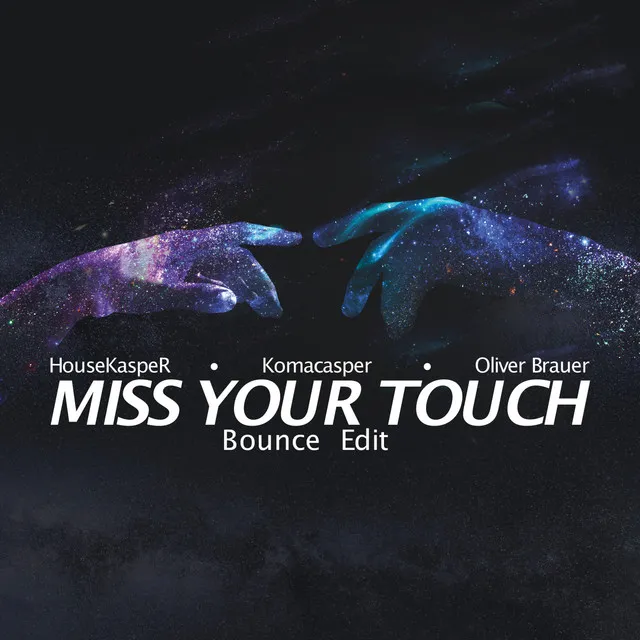 Miss Your Touch - Bounce Edit