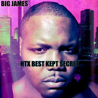 Htx Best Kept Secret by Big James