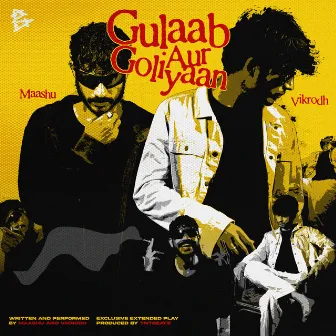 Gulaab Aur Goliyaan by Maashu