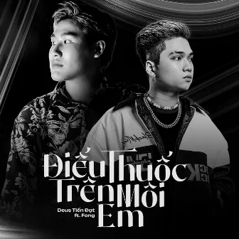 Điếu Thuốc Trên Môi Em (feat. Fong) by Fong