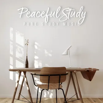 Peaceful Study by Pure Study Music