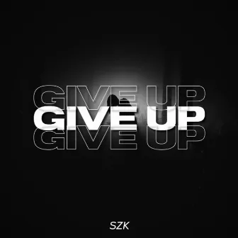 Give Up by SZK