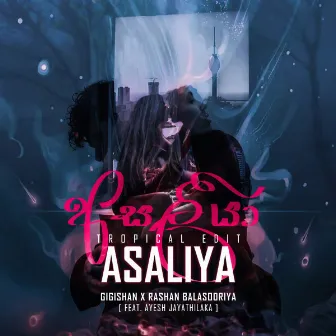 Asaliya (Tropical Edit) by Gigishan