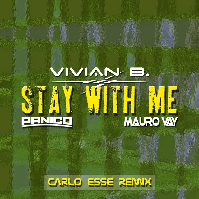 Stay with me - Carlo Esse Extended Remix