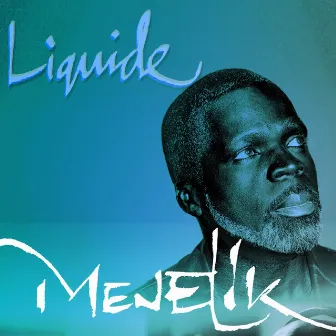 Liquide by Ménélik