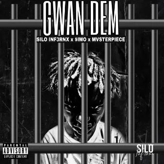 Gwan Dem by SILO INF3RNX