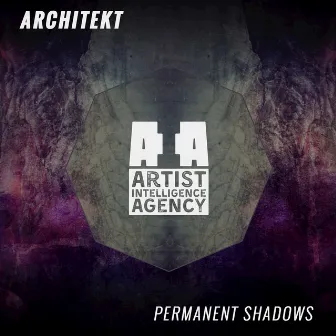 Permanent Shadows - Single by Architekt