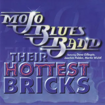 Their Hottest Bricks by Mojo Blues Band