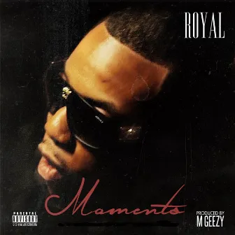 Moments by Royal