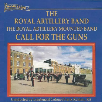 Call for the Guns by Royal Artillery Band