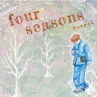 four seasons by Spectacle