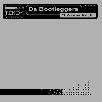 I Wanna Rock by Da Bootleggers