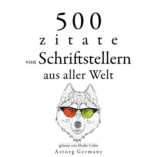 Kapitel 5.4 - 500 Zitate von Schriftstellern aus der ganzen Welt