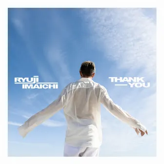 Thank you by Ryuji Imaichi