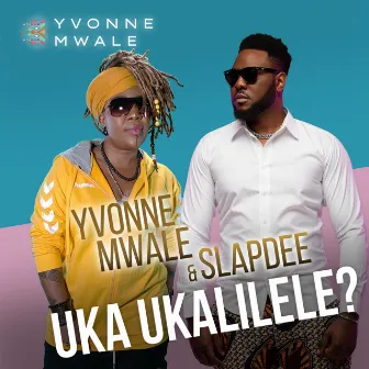 Uka Ukalilele? by Yvonne Mwale