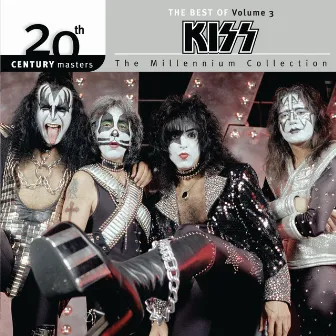 The Best Of Kiss Vol. 3 20th Century Masters The Millennium Collection by KISS