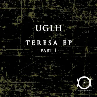 Teresa EP by UGLH