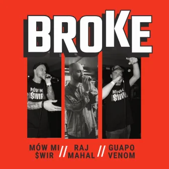 Broke by Raj Mahal