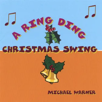 A Ring Ding Christmas Swing by Michael Warner