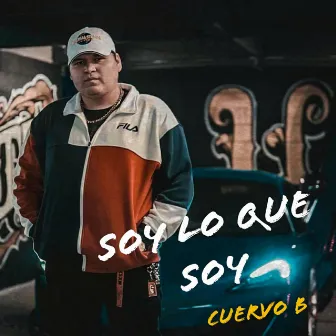 Soy Lo Que Soy by Cuervo B