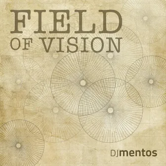 Field of Vision by DJ Mentos