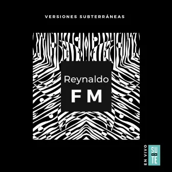 Versiones Subterráneas by Reynaldo FM