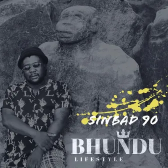 Bhundu Lifestyle by SINBAD 90