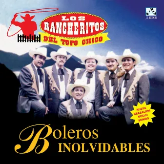 Boleros Inolvidables by Los Rancheritos Del Topo Chico