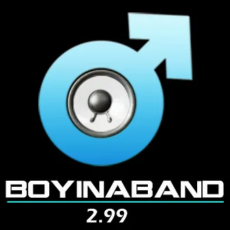 2.99 by Boyinaband