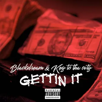 Gettin It by Blackdream