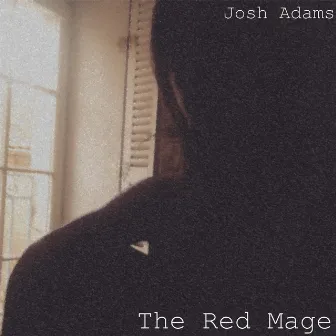 The Red Mage by Josh Adams