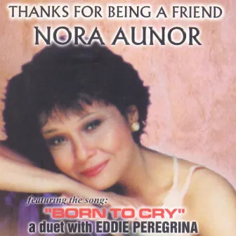 Thanks for Being a Friend by Nora Aunor