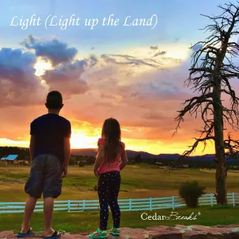 Light (Light up the Land) by Cedar Breaks