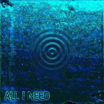 All I Need by Unknown Artist