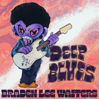 Deep Blues by Braden Lee Waiters