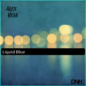 Liquid Blue by Alex Vela