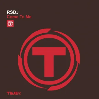 Come to Me by Rsdj